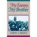 My Enemy, My Brother: Men and Days of Gettysburg