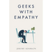 Geeks with Empathy