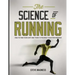 The Science of Running: How to Find Your Limit and Train to Maximize Your Performance