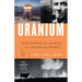 Uranium: War, Energy, and the Rock That Shaped the World