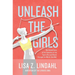 Unleash the Girls: The Untold Story of the Invention of the Sports Bra and How It Changed the World (And Me)