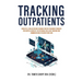 Tracking Outpatients: Using The E-Health System To Ensure Positive Treatment Progress For Hospital Services' Effectiveness For Clients Tracking And Co