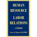 Human Resource/Labor Relations: A Primer