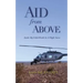 Aid from Above: Inside My Veiled World as a Flight Nurse
