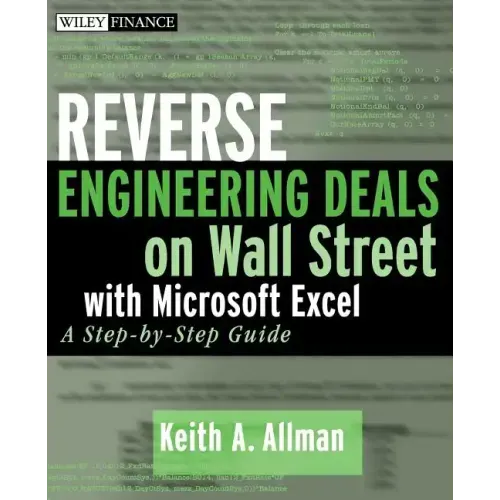 Reverse Engineering Deals on Wall Street with Microsoft Excel, + Website: A Step-By-Step Guide [With CDROM]