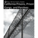 The Detective's Guide: California Prisons, Prison Gangs, and Parolees