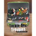 Tackle Box Troubles: Fish Tale #1: Sammy Spinner