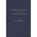 Intercountry Adoption: A Multinational Perspective