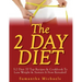 The 2 Day Diet: 5:2 Diet- 70 Top Recipes & Cookbook To Lose Weight & Sustain It Now Revealed!