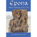 Epona: Hidden Goddess of the Celts