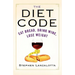 The Diet Code: Eat Bread, Drink Wine, Lose Weight