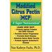 Modified Citrus Pectin (McP): A Super Nutraceutical