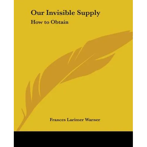 Our Invisible Supply: How to Obtain