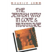 The Jewish Way in Love & Marriage