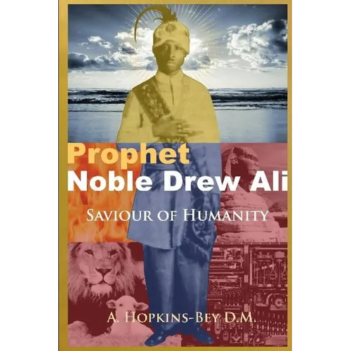 Prophet Noble Drew Ali- Savior of Humanity