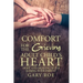 Comfort for the Grieving Adult Child's Heart: Hope and Healing After Losing Your Parent