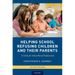 Helping School Refusing Children and Their Parents: A Guide for School-Based Professionals