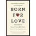 Born for Love: Why Empathy Is Essential--And Endangered