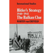 Hitler's Strategy 1940 1941: The Balkan Clue
