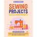 Sewing projects for beginners adults & teens: easy DIY sewing book with mini pattern illustration and small business ideas