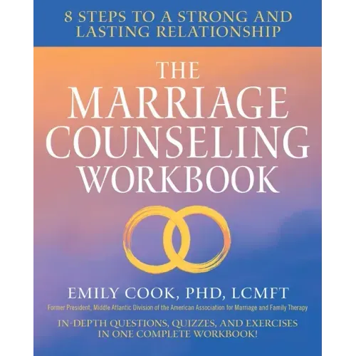 The Marriage Counseling Workbook: 8 Steps to a Strong and Lasting Relationship