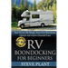 RV Boondocking For Beginners: How To Live The Simple, Stress Free Motorhome Lifestyle And Achieve Financial Peace