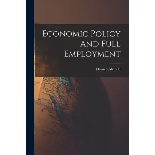 Economic Policy And Full Employment