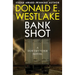 Bank Shot: A Dortmunder Novel