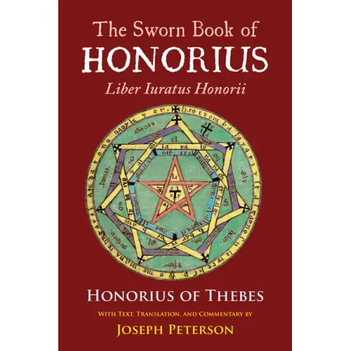 The Sworn Book of Honorius: Liber Iuratus Honorii