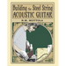 Building the Steel String Acoustic Guitar