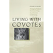 Living with Coyotes: Managing Predators Humanely Using Food Aversion Conditioning