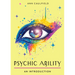 Psychic Ability: Your Plain & Simple Guide to Unlock Your Intuition and Discover the Power of Perception