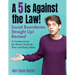A 5 Is Against the Law: Social Boundaries - a Compassionate but Honest Guide for Teens and Young Adults