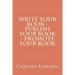 Write Your Book - Publish Your Book - Promote Your Book