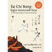Tai Chi Bang: Eight-Immortal Flute - 2021 Updated 增订版 Now with Seated (Wheelchair) Therapy and Self-massage