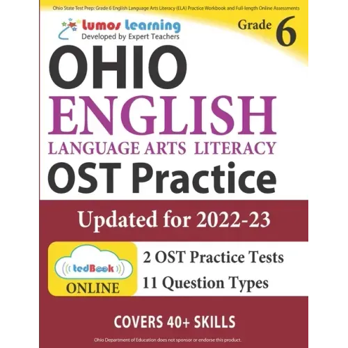 Ohio State Test Prep: Grade 6 English Language Arts Literacy (ELA) Practice Workbook and Full-length Online Assessments: OST Study Guide