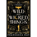 Wild and Wicked Things