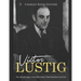Victor Lustig: The Life and Legacy of the 20th Century's Most Notorious Con Artist