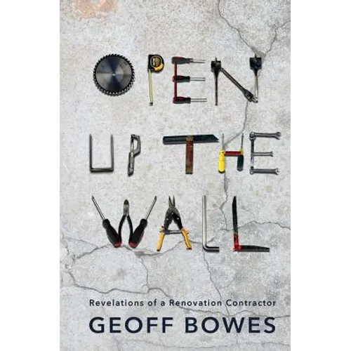 Open Up the Wall: Revelations of a Renovation Contractor