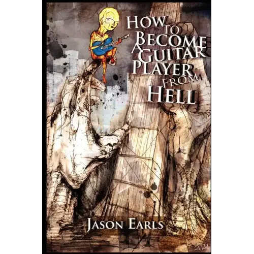 How to Become a Guitar Player from Hell