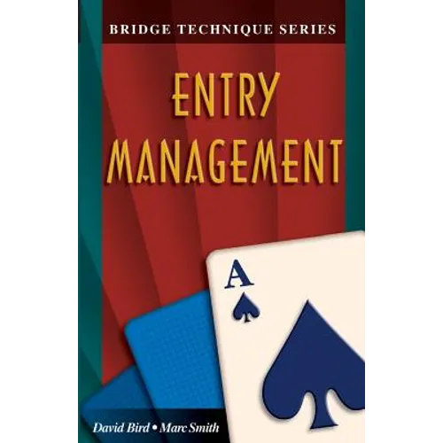 Bridge Technique A: Entry Management
