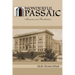 Wonderful Passaic: Memories and Recollections
