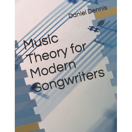 Music Theory for Modern Songwriters