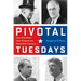 Pivotal Tuesdays: Four Elections That Shaped the Twentieth Century