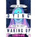 You're Not Dying You're Just Waking Up