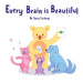 Every Brain is Beautiful