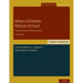 When Children Refuse School: Parent Workbook