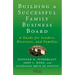 Building a Successful Family Business Board: A Guide for Leaders, Directors, and Families