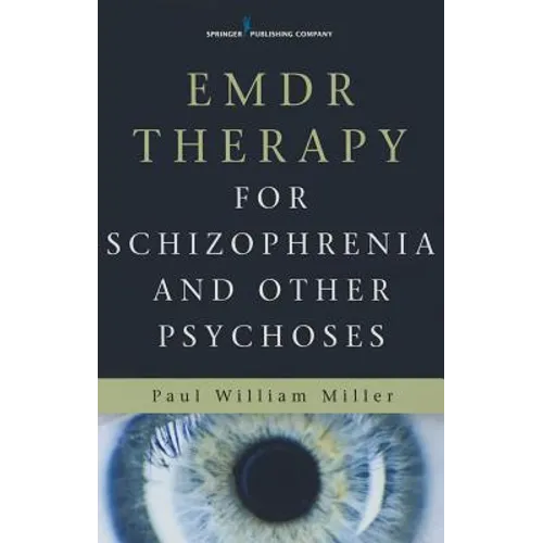 EMDR Therapy for Schizophrenia and Other Psychoses