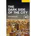 The Dark Side of the City Level 2 Elementary/Lower Intermediate